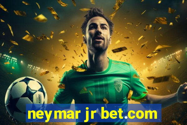 neymar jr bet.com